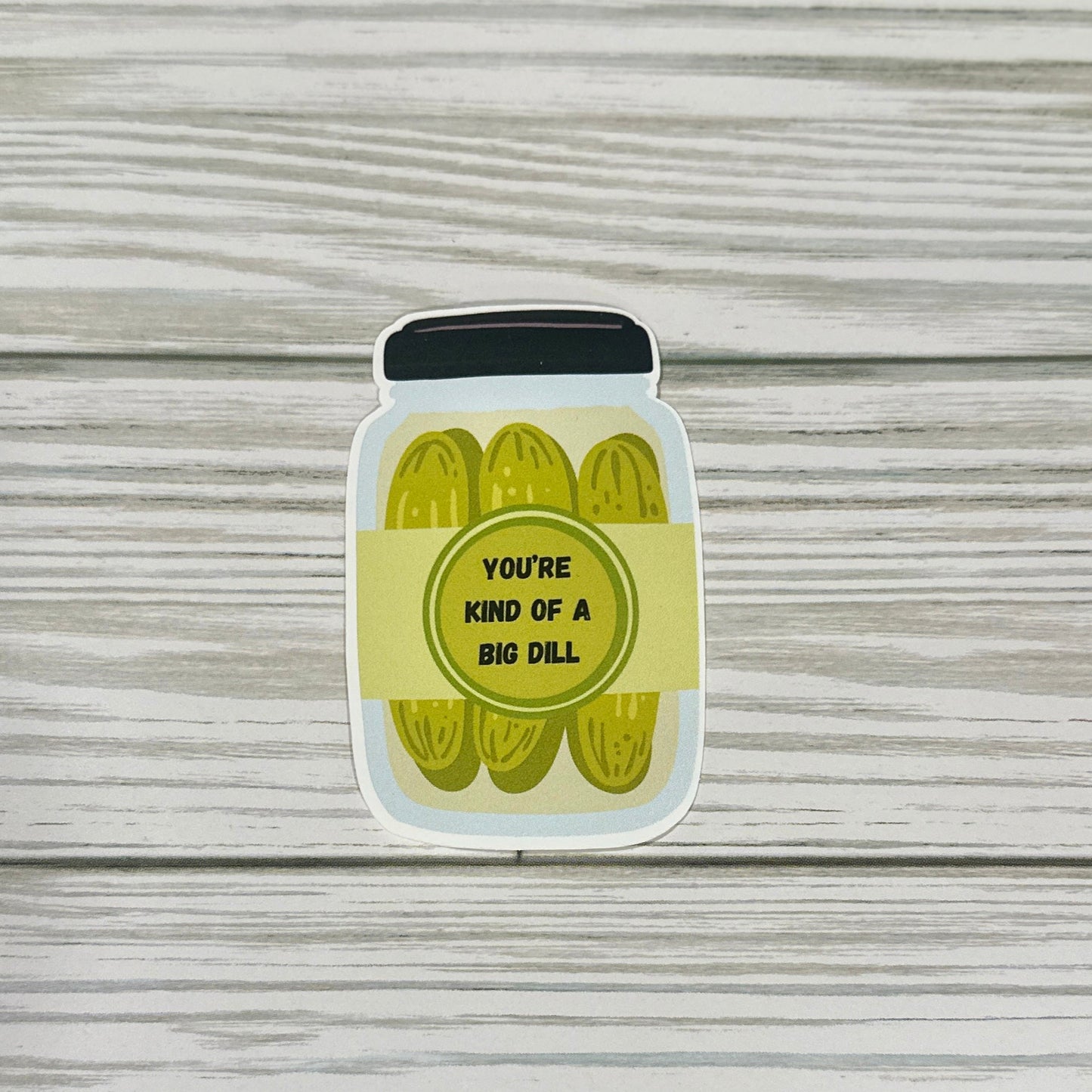 You're Kind of a Big Dill