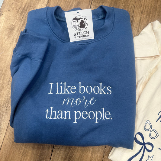 I like books more than people Crew