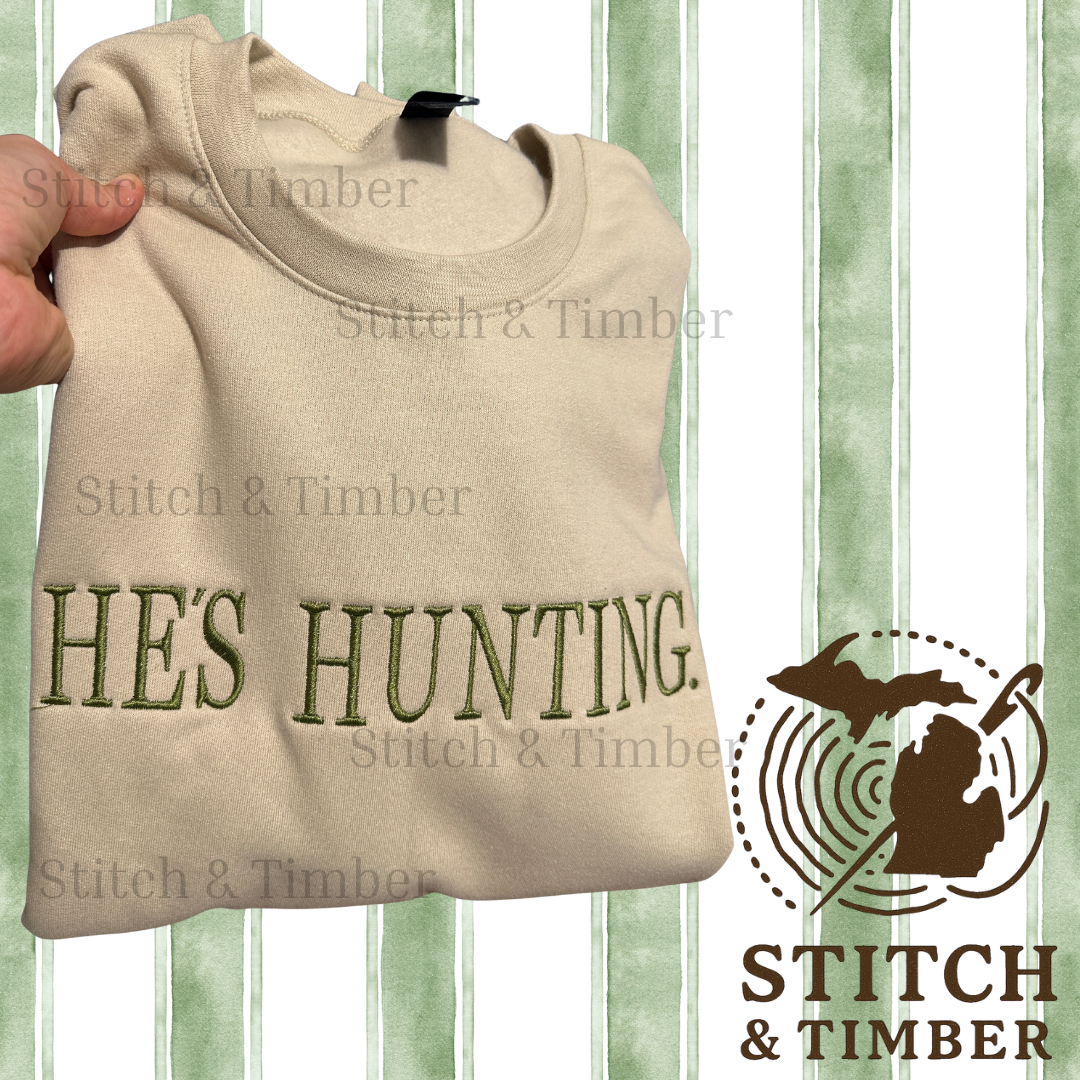 He's Hunting Crewneck